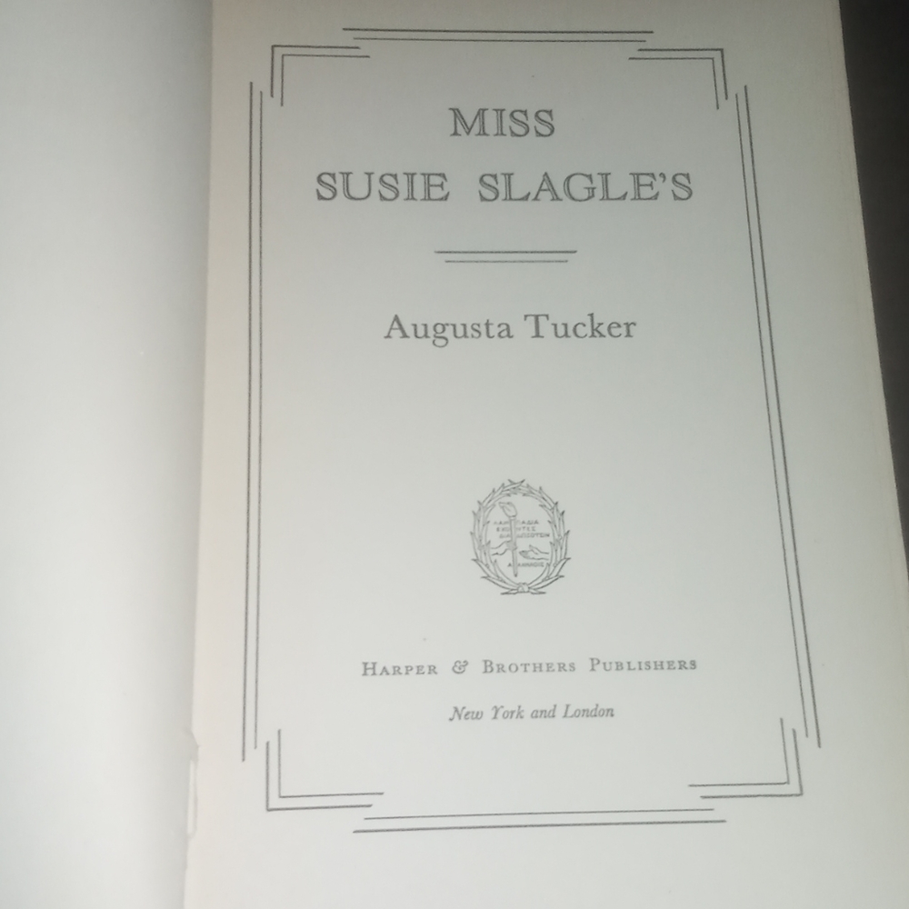 First Edition Miss Susie Slagles by Augusta Tucker